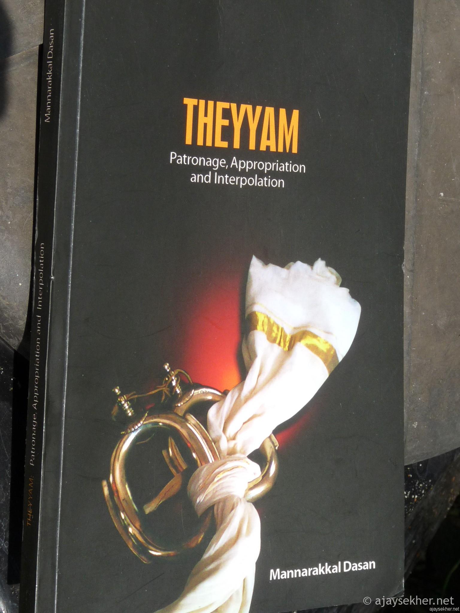 Theyyam: Patronage, Appropriation, Interpolation by M Dasan (Kannur: Kannur University, 2012).  Cover image suggestive of bondage and hegemony.